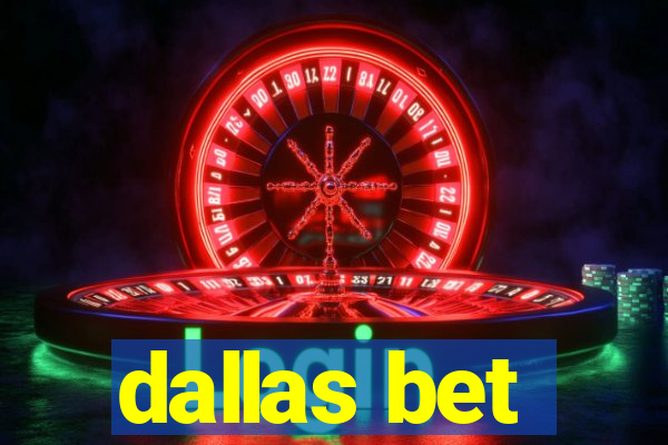 dallas bet